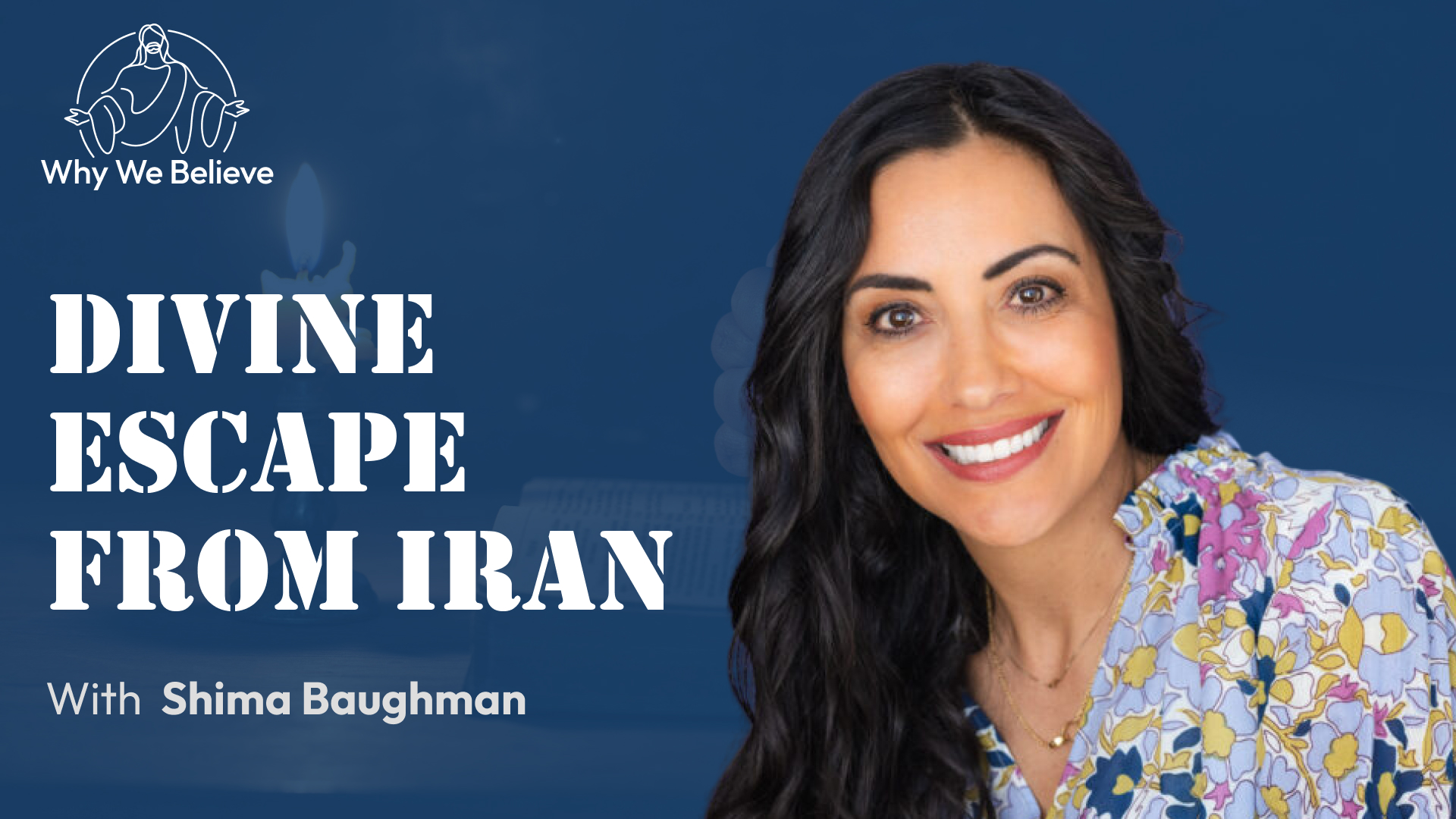 Divine Escape from Iran with Shima Baughman