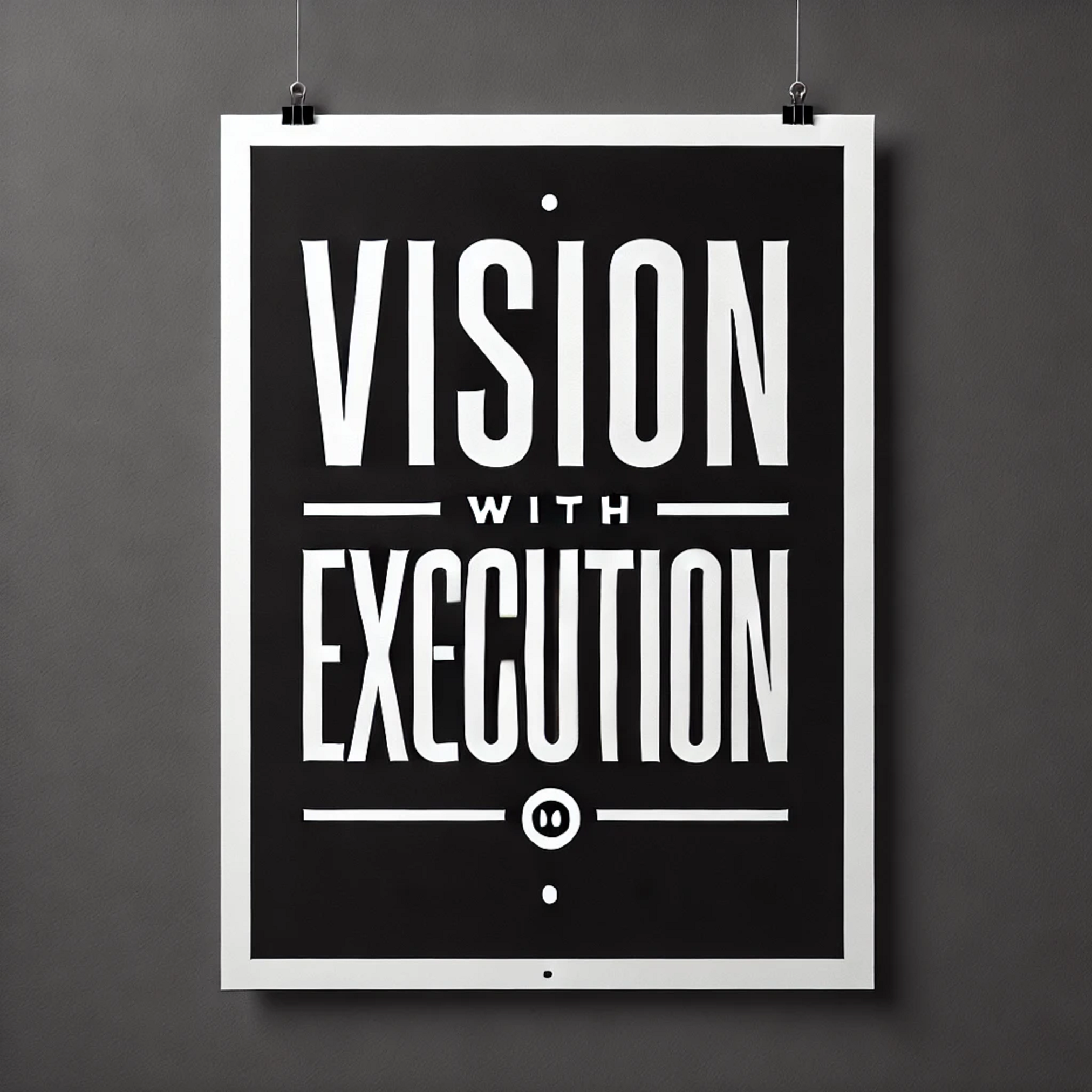 Vision With Execution